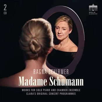 Image of Ragna Schirmer - Ragna Schirmer: Madame Schumann CD