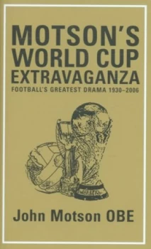 Image of Motsons World Cup Extravaganza by John Motson Hardback