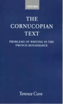 Image of The cornucopian text by Terence Cave