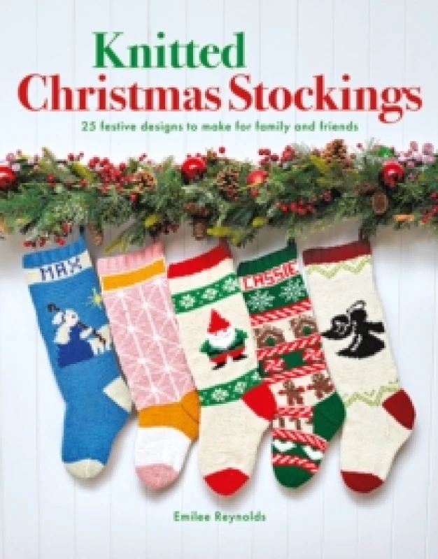 Image of Knitted Christmas Stockings : 25 Festive Designs to Make for Family and Friends Paperback / softback