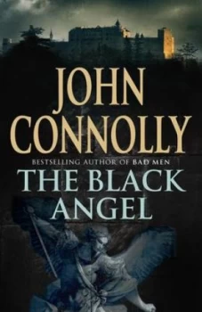 Image of The Black Angel by John Connolly Hardback