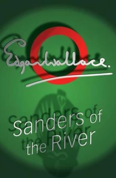 Image of Sanders of the River by Edgar Wallace Paperback