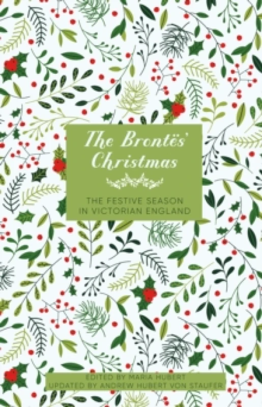Image of The Brontes' Christmas : The Festive Season in Victorian England Hardback