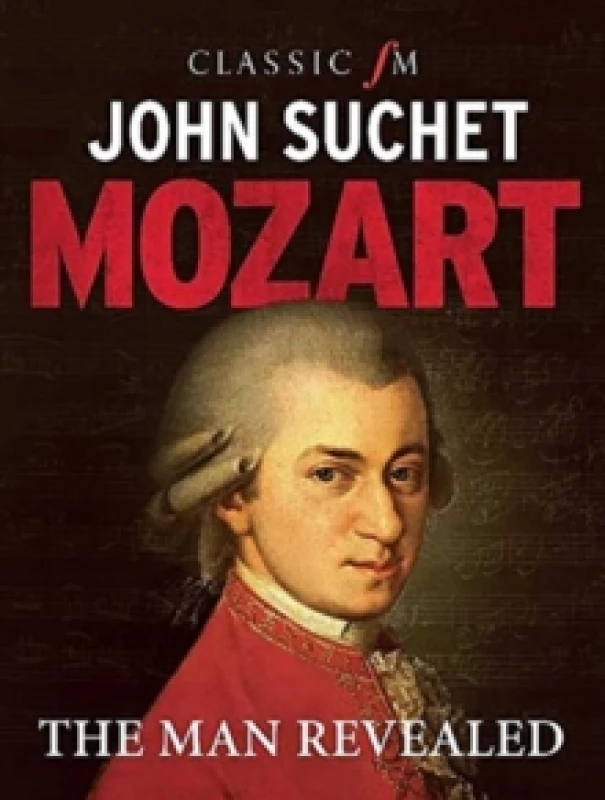 Image of Mozart : The Man Revealed Paperback / softback