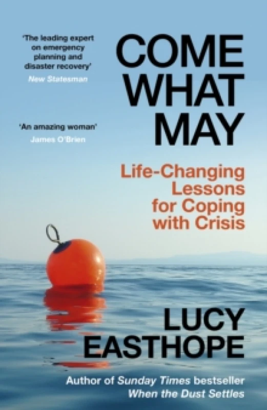 Image of Come What May : An uplifting guide to navigating hard times from the UK's leading expert on recovery Hardback
