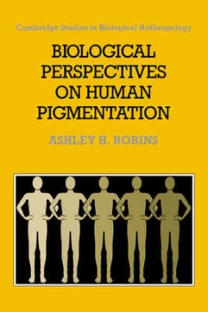 Image of Biological Perspectives on Human Pigmentation by Ashley H. Robins Hardback