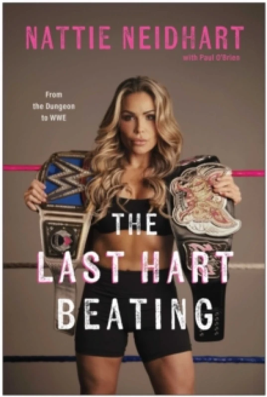 Image of The Last Hart Beating : From the Dungeon to WWE Hardback