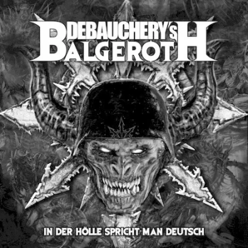 Image of Debauchery vs. Balgeroth - In Der Holle Spricht Man Deutsch Vinyl