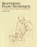 Image of mastering piano technique a guide for students teachers and performers