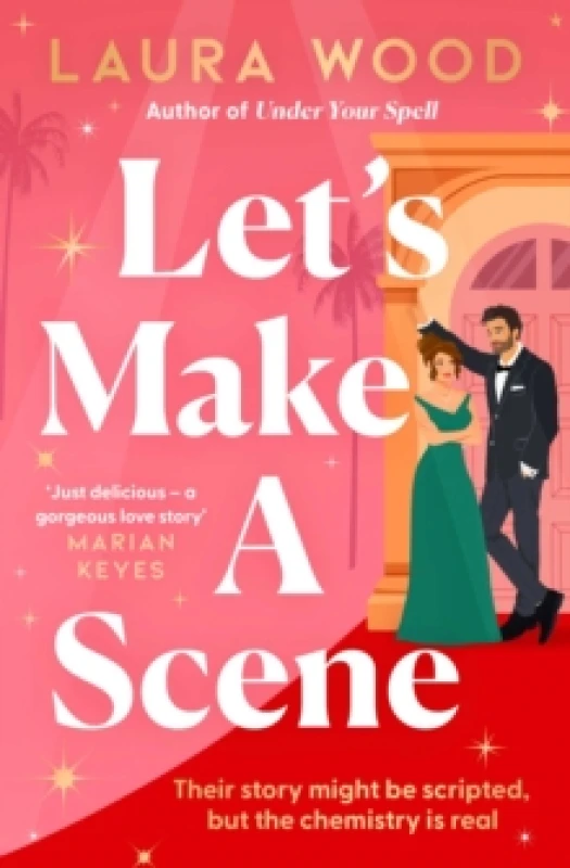 Image of Let's Make a Scene : The irresistible filmset second chance romance from the author of UNDER YOUR SPELL Paperback / softback