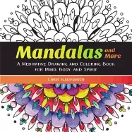 Image of mandalas and more a meditative drawing and coloring book for mind body and
