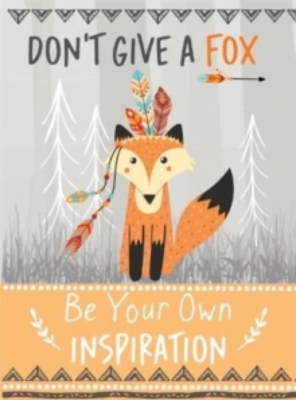 Image of Boxer Gifts Don't Give a Fox - Inspiration Book Multi unisex