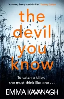 Image of The Devil You Know : To catch a killer, she must think like one