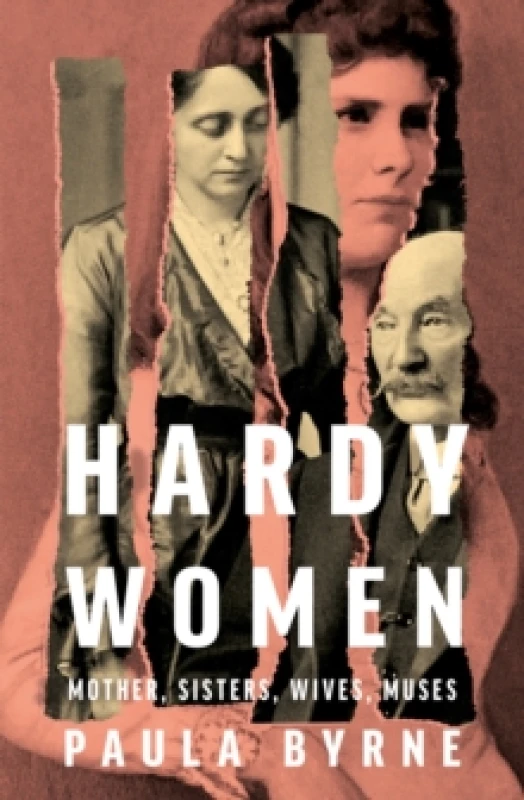Image of Hardy Women : Mother, Sisters, Wives, Muses Hardback