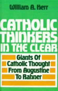 Image of Catholic Thinkers in the Clear by W Herr Paperback