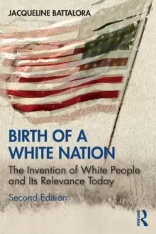 Image of Birth of a White Nation : The Invention of White People and Its Relevance Today
