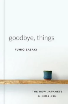 Image of Goodbye Things by Fumio Sasaki Hardback