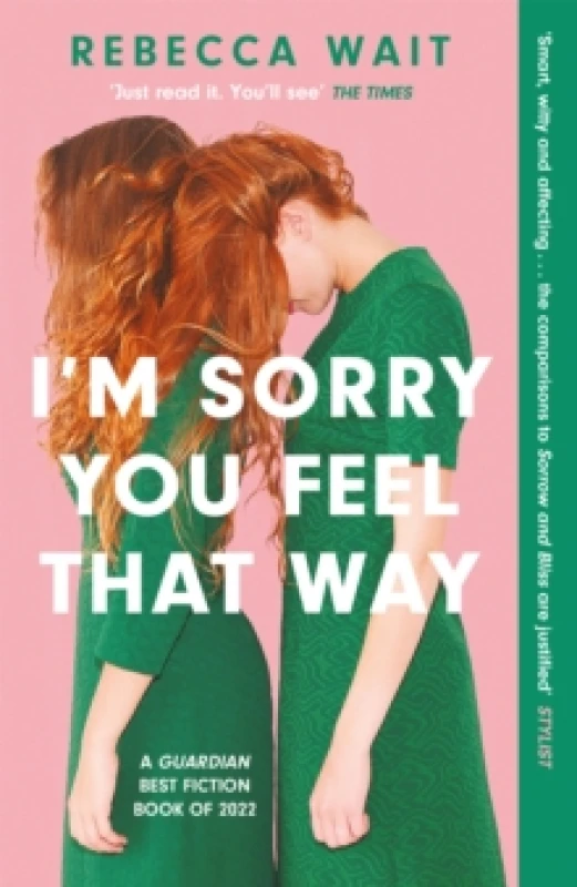 Image of im sorry you feel that way the whip smart domestic comedy you wont be able 9781529420463