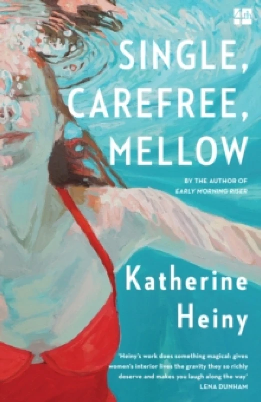 Image of Single, Carefree, Mellow. Paperback. By Katherine Heiny Books