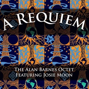 Image of Alan Barnes Octet & Josie Moon - A Requiem CD