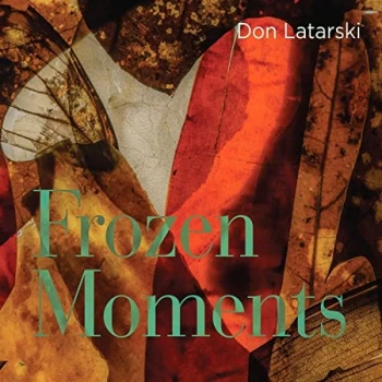 Image of Don Latarski - Frozen Moments CD