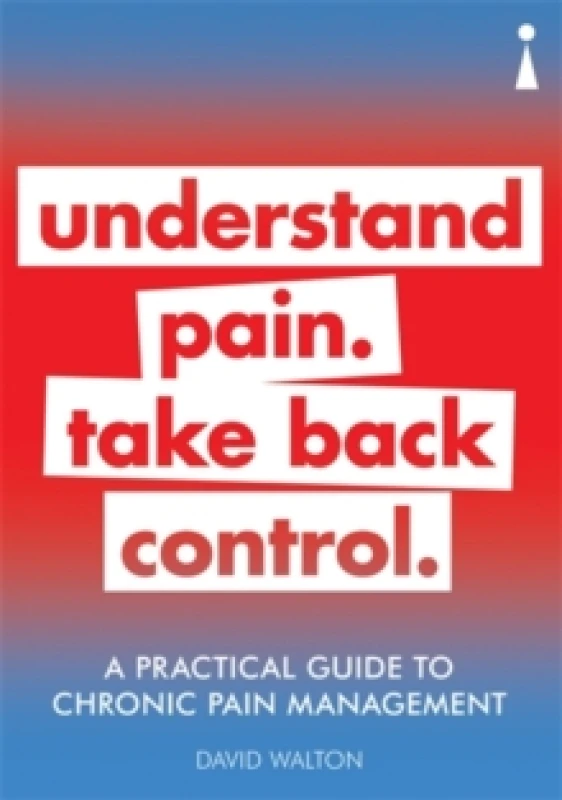Image of A Practical Guide to Chronic Pain Management : Understand pain. Take back control Paperback / softback