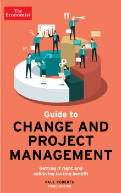 Image of The Economist Guide To Change And Project Management : Getting it right and achieving lasting benefit Paperback / softback