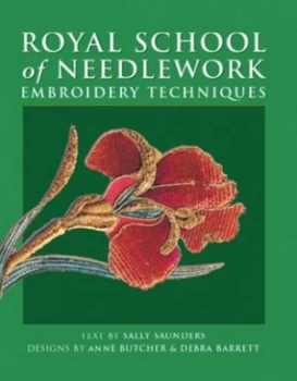 Image of Royal School of Needlework Embroidery Techniques by Sally Saunders Paperback