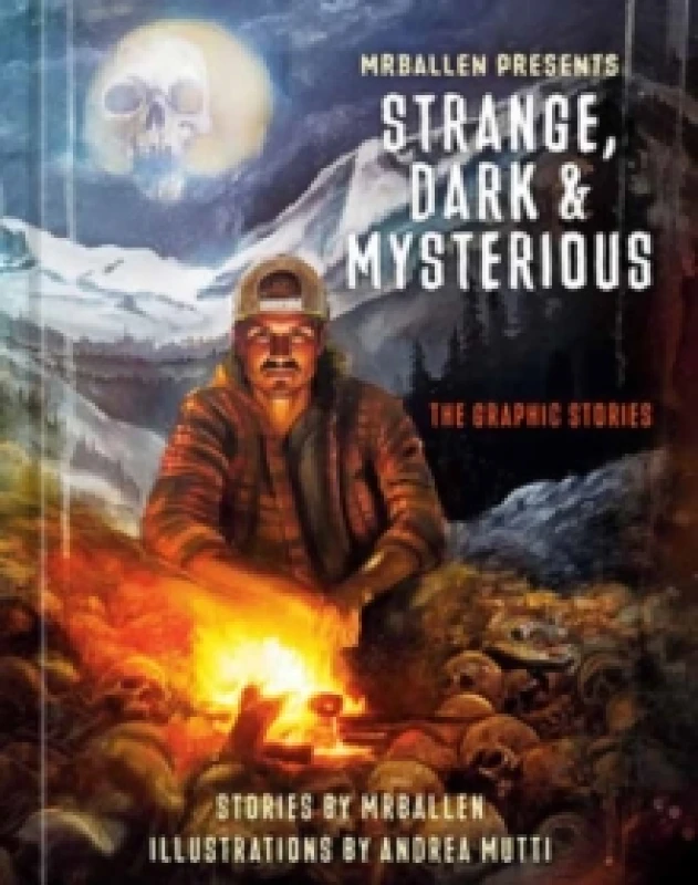 Image of MrBallen Presents: Strange, Dark & Mysterious : The Graphic Stories Hardback