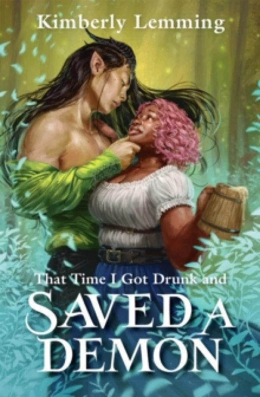 Image of That Time I Got Drunk and Saved a Demon : Mead Mishaps 1 Paperback / softback