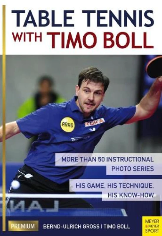 Image of Table Tennis with Timo Boll : More Than 50 Instructional Photo Series. His Game, His Technique, His Know-How Paperback / softback