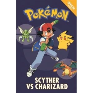 Image of The Official Pokemon Fiction: Scyther vs. Charizard : Book 4