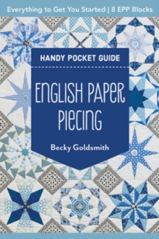 Image of English Paper Piecing Handy Pocket Guide : Everything to Get You Started; 8 Epp Blocks Paperback / softback