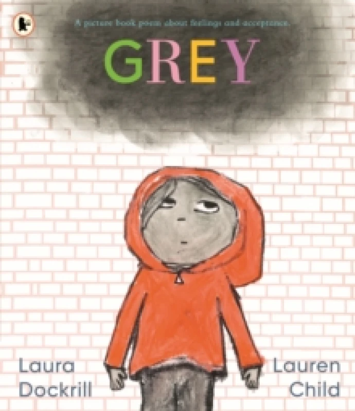 Image of Grey: A picture book poem about feelings and acceptance Paperback / softback