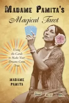 Image of Madame Pamita's Magical Tarot : Using the Cards to Make Your Dreams Come True