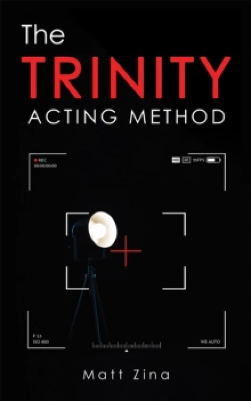 Image of The Trinity Acting Method. Hardback. By Matt Zina Books