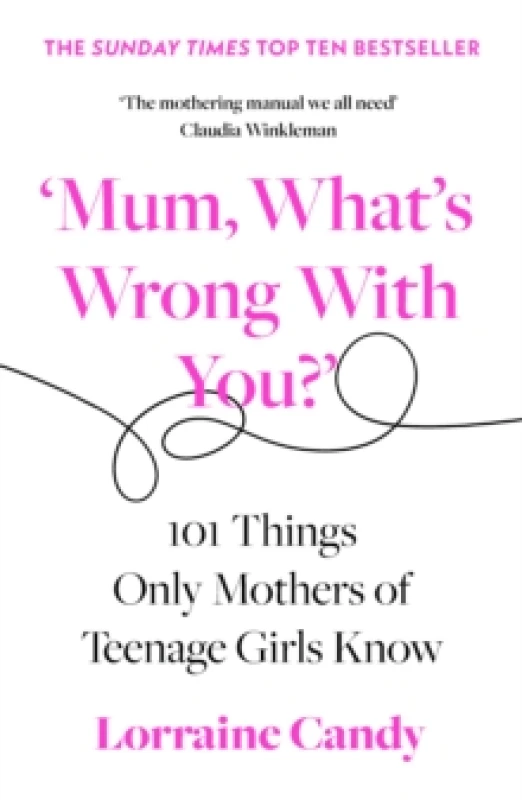 Image of 'Mum, What's Wrong With You?'. Paperback. By Lorraine Candy Books