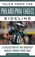 Image of tales from the philadelphia eagles sideline a collection of the greatest ea