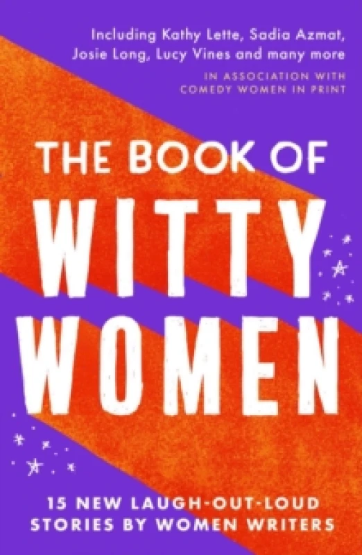 Image of The Book of Witty Women : 15 new laugh-out-loud stories by women writers Paperback / softback