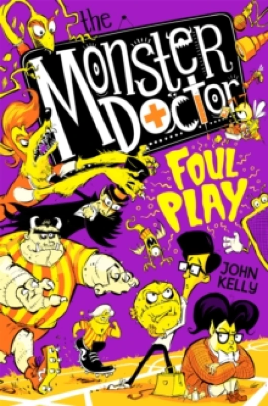 Image of John Kelly The Monster Doctor: Foul Play Book Multi unisex
