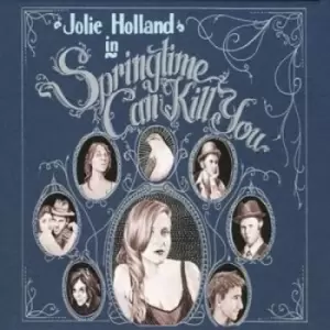 Image of Springtime Can Kill You by Jolie Holland CD Album