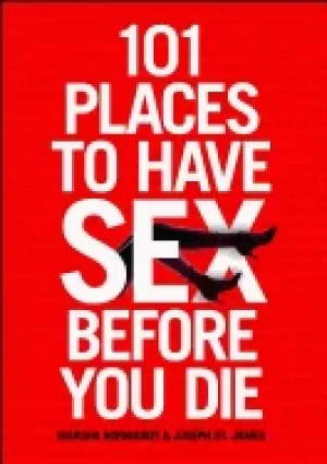 Image of 101 places to have sex before you die
