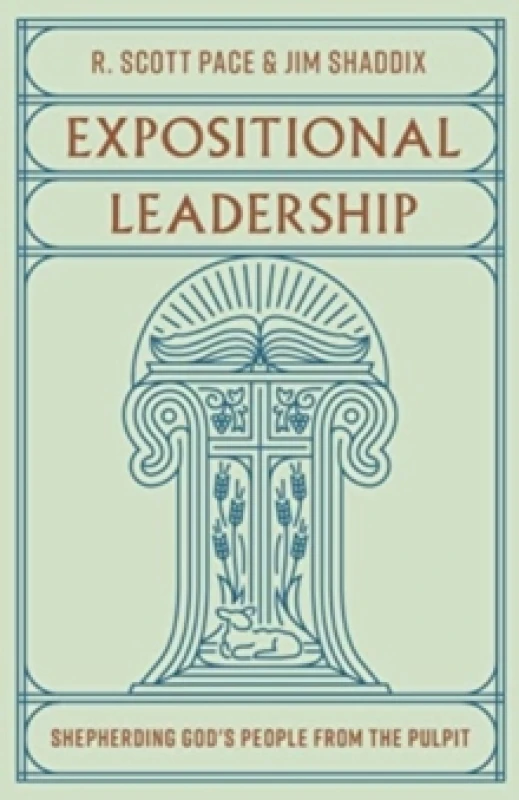 Image of Expositional Leadership : Shepherding God's People from the Pulpit Paperback / softback