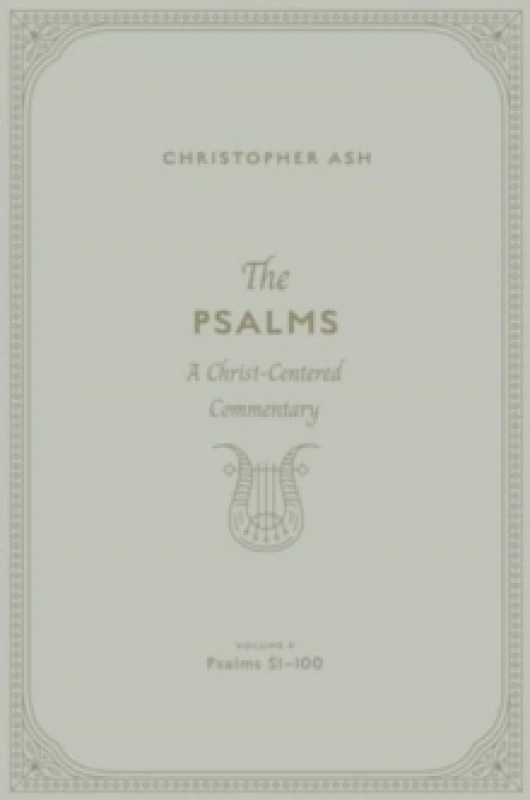 Image of Christopher Ash The Psalms (Hardback)