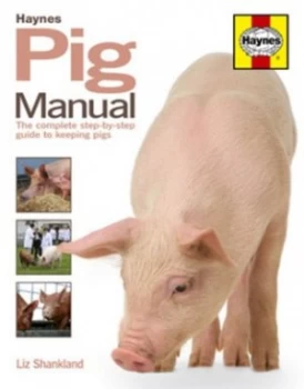Image of Haynes Pig Manual by Liz Shankland Hardback