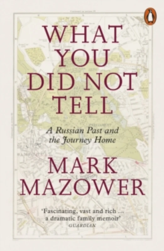 Image of What You Did Not Tell : A Russian Past and the Journey Home Paperback / softback