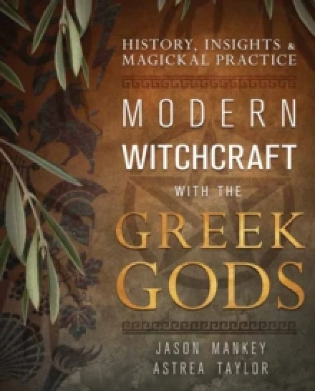 Image of Modern Witchcraft With the Greek Gods. Paperback. By Jason Mankey, Astrea Taylor Books