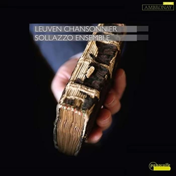 Image of Sollazzo Ensemble - Sollazzo Ensemble: Leuven Chansonnier CD