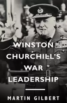 Image of Winston Churchills war leadership by Martin Gilbert