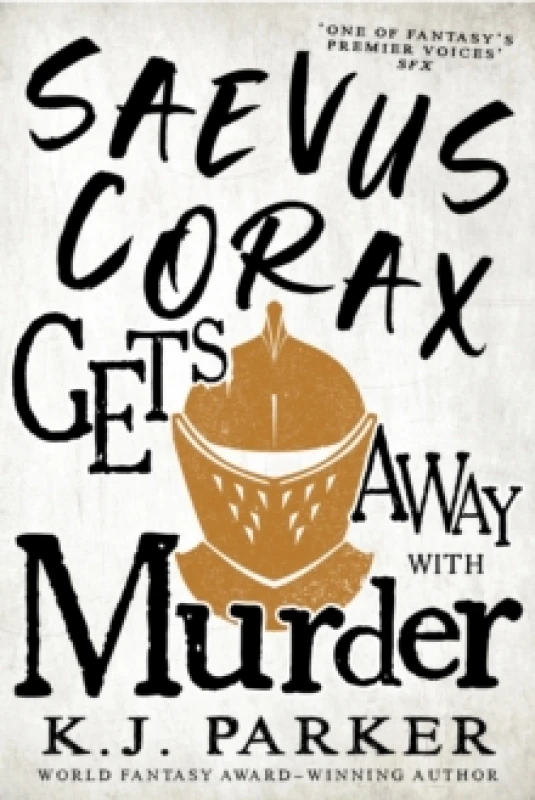Image of Saevus Corax Gets Away With Murder. Paperback. By K J Parker Books